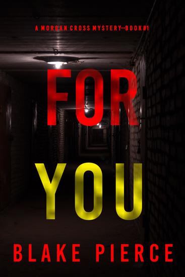 For You (A Morgan Cross FBI Suspense Thriller—Book One) - cover