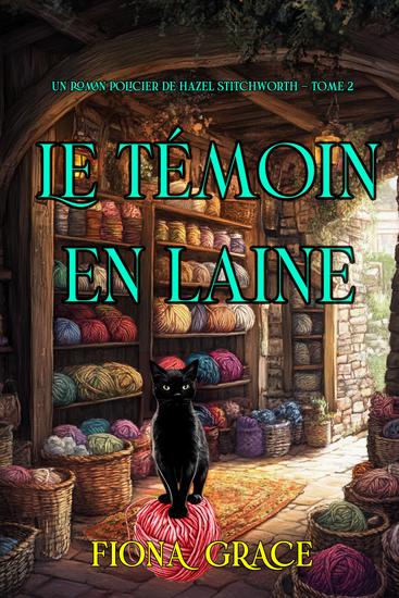 Le témoin en laine (Un roman policier de Hazel Stitchworth — tome 2) - cover