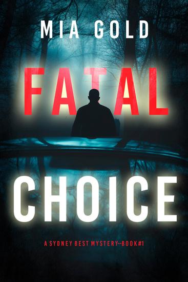 Fatal Choice (A Sydney Best Suspense Thriller—Book 1) - cover