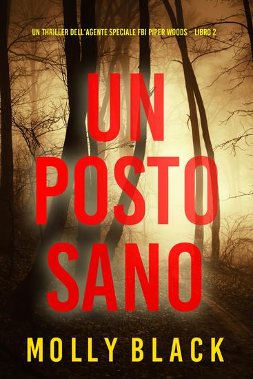 Un posto sano (Un thriller dell'agente speciale FBI Piper Woods – Libro 2) - cover