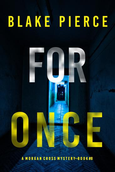 For Once (A Morgan Cross FBI Suspense Thriller—Book Eight) - cover