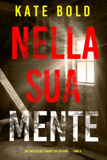 Nella sua mente (Un thriller dell'agente FBI Eve Hope — Libro 4) - cover