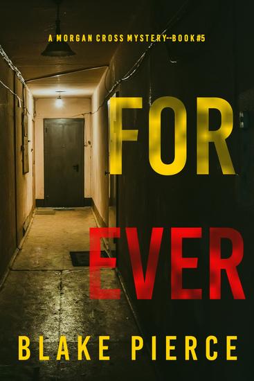 Forever (A Morgan Cross FBI Suspense Thriller—Book Five) - cover