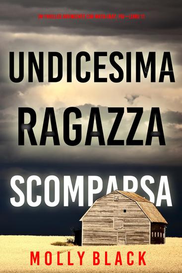 Undicesima Ragazza: Scomparsa (Un Thriller Avvincente con Maya Gray FBI—Libro 11) - cover