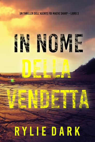 In nome della vendetta (Un thriller dell'agente FBI Maeve Sharp – Libro 3) - cover