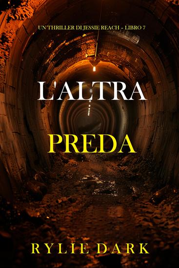 L'Altra Preda (Un thriller di Jessie Reach – Libro 7) - cover