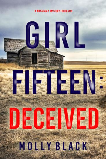 Girl Fifteen: Deceived (A Maya Gray FBI Suspense Thriller—Book 15) - cover