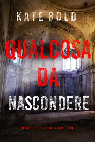 Qualcosa da Nascondere (Un thriller dell'FBI di Lauren Lamb — Libro 5) - cover