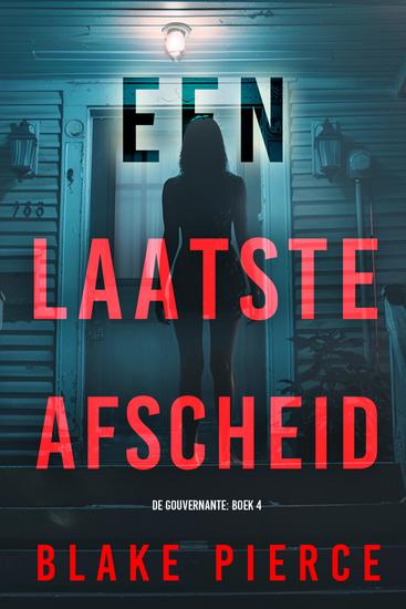 Een Laatste Afscheid (De Gouvernante: Boek 4) - cover