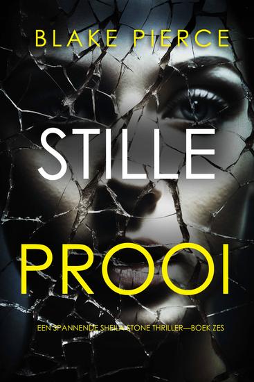 Stille Prooi (Een Spannende Sheila Stone Thriller—Boek Zes) - cover
