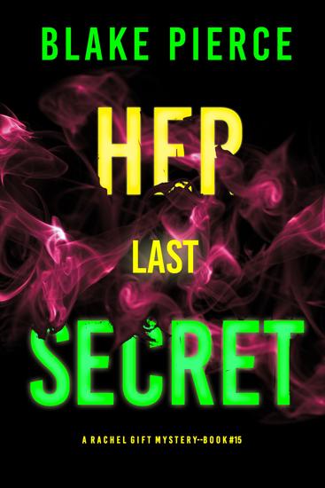 Her Last Secret (A Rachel Gift FBI Suspense Thriller—Book 15) - cover