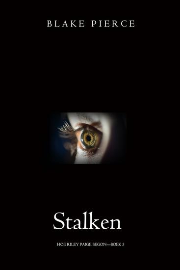 Stalken (Hoe Riley Paige begon—Boek 5) - cover