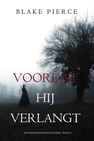 Voordat hij Verlangt (Een Mackenzie White-mysterie – Boek 10) - cover