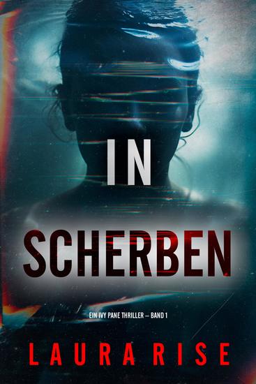 In Scherben (Ein Ivy Pane Thriller – Band 1) - cover