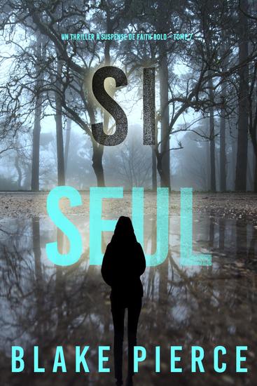 Si seul (Un Thriller à Suspense de Faith Bold – Tome 7) - cover