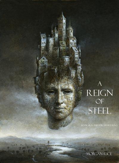 A Reign of Steel (Book #11 of the Sorcerer's Ring) - cover