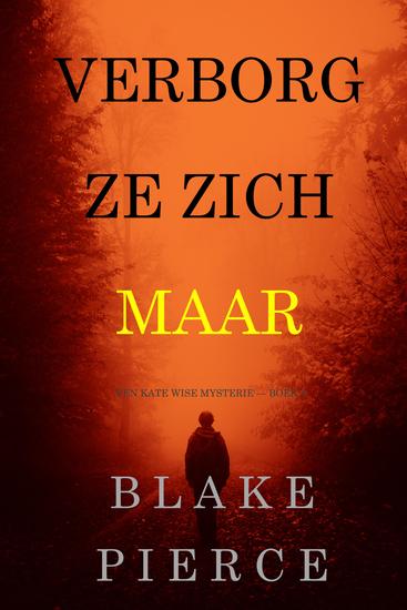 Verborg Ze Zich Maar (Een Kate Wise Mysterie — Boek 4) - cover