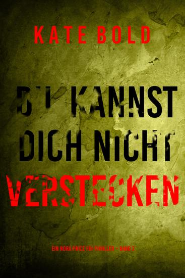 Du kannst dich nicht verstecken (Ein Nora Price FBI-Thriller – Band 2) - cover