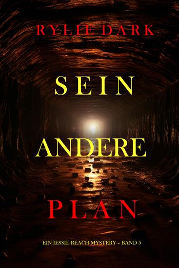 Sein anderer Plan (Ein Jessie Reach Mystery – Band 5) - cover