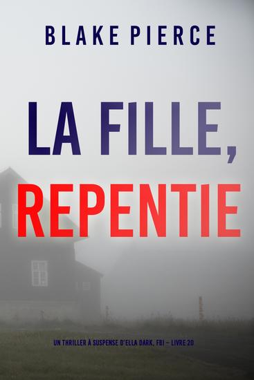 La Fille Repentie (Un Thriller à Suspense d'Ella Dark FBI – Livre 20) - cover