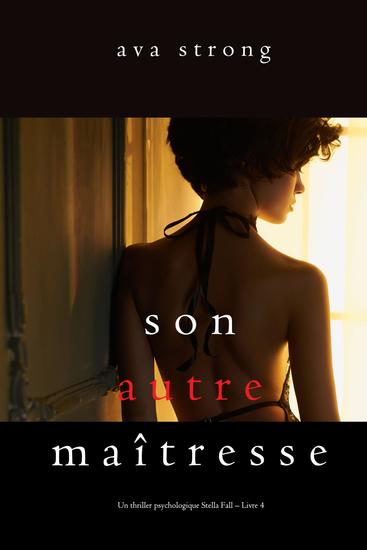 Son autre maîtresse (Un thriller psychologique Stella Fall – Livre 4) - cover