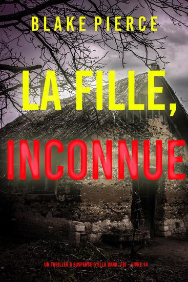 La Fille Inconnue (Un Thriller à Suspense d'Ella Dark FBI – Livre 14) - cover