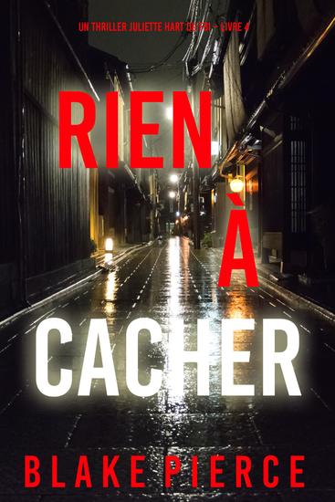 Rien à cacher (Un thriller Juliette Hart du FBI – Livre 4) - cover