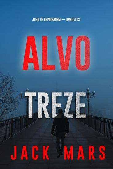 Alvo Treze (Jogo de Espionagem — Livro #13) - cover