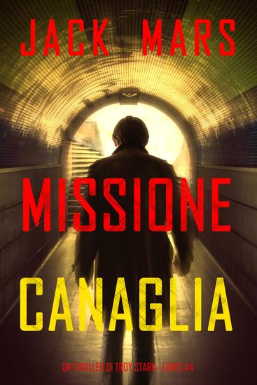 Missione canaglia (Un thriller di Troy Stark—Libro #4) - cover