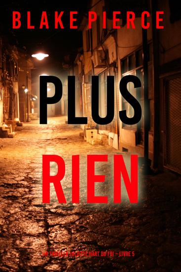Plus rien (Un thriller Juliette Hart du FBI – Livre 5) - cover