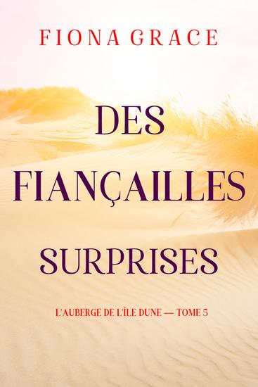 Des Fiançailles Surprises (L'auberge de l'île Dune — Tome 5) - cover