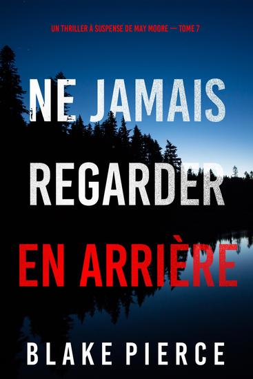 Ne Jamais Regarder En Arrière (Un thriller à suspense de May Moore — Tome 7) - cover