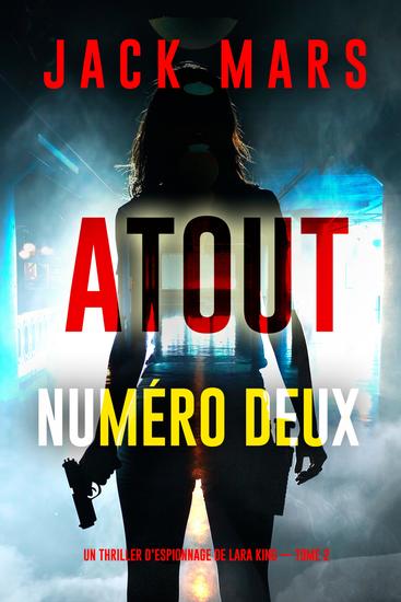 Atout numéro deux (Un thriller d'espionnage de Lara King — Tome 2) - cover