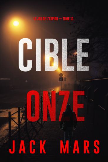 Cible onze (Le jeu de l'espion — Tome 11) - cover