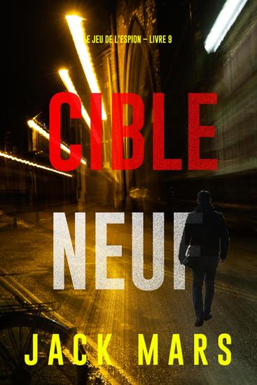 Cible neuf (Le jeu de l'espion – Livre 9) - cover