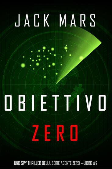 Obiettivo Zero (Uno spy thriller della serie Agente Zero—Libro #2) - cover