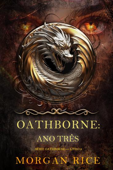 Oathborne: Ano Três (Série Oathborne — Livro 3) - cover