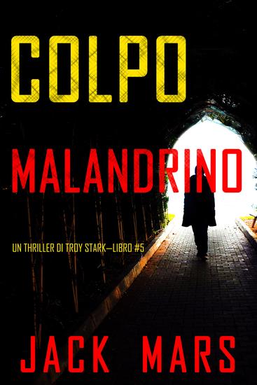 Colpo malandrino (Un thriller di Troy Stark—Libro #5) - cover
