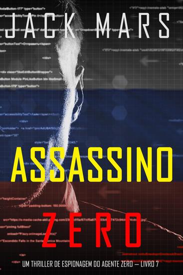 Assassino Zero (Um Thriller de Espionagem do Agente Zero — Livro 7) - cover