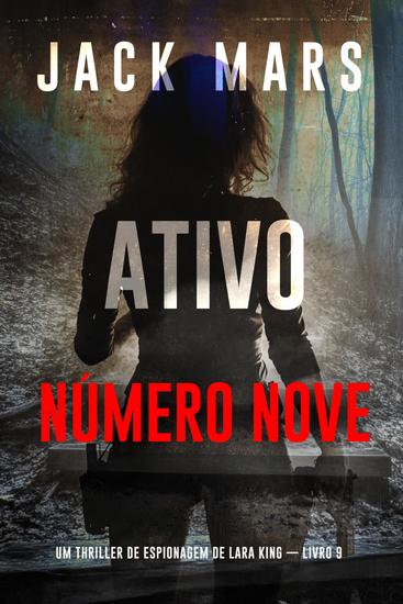 Ativo Número Nove (Um Thriller de Espionagem de Lara King — Livro 9) - cover