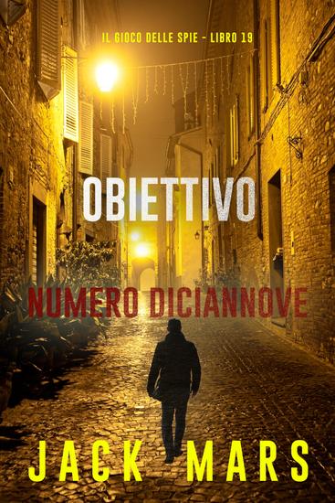 Obiettivo numero diciannove (Il gioco delle spie - Libro 19) - cover