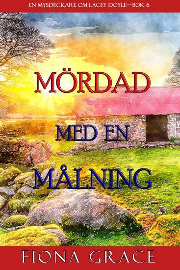 Mördad med en målning (En mysdeckare om Lacey Doyle—Bok 6) - cover