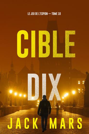Cible dix (Le jeu de l'espion — Tome 10) - cover