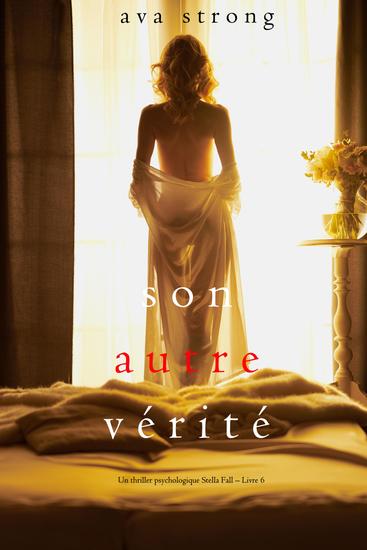 Son autre vérité (Un thriller psychologique Stella Fall – Livre 6) - cover