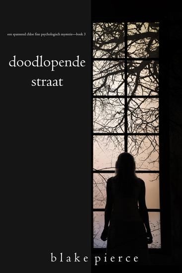 Doodlopende Straat (Een Spannend Chloe Fine Psychologisch Mysterie—Boek 3) - cover