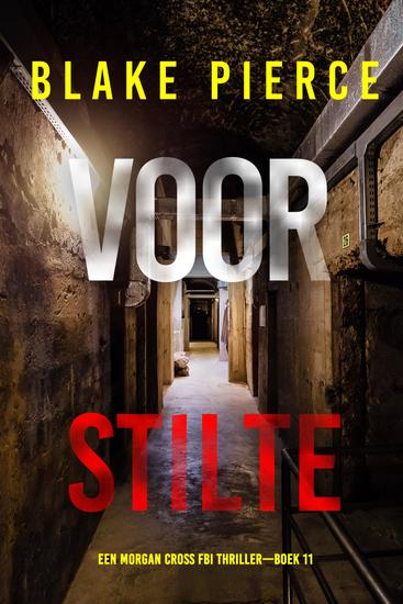 Voor Stilte (Een Morgan Cross FBI Thriller—Boek 11) - cover
