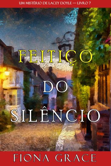 Feitiço do Silêncio (Um Mistério de Lacey Doyle — Livro 7) - cover