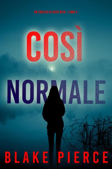 Così Normale (Un Thriller di Faith Bold – Libro 4) - cover