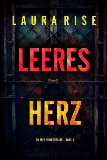 Leeres Herz (Ein Bree-Noble-Thriller – Band 3) - cover