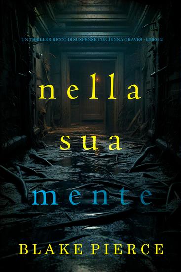 Nella Sua Mente (Un thriller ricco di suspense con Jenna Graves - Libro 2) - cover